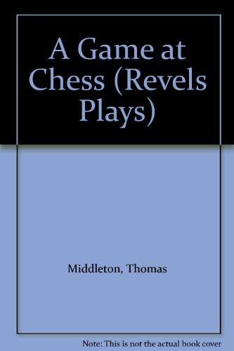 Imagen de archivo de A Game at Chess (Revels Plays Companion Library) a la venta por Anybook.com