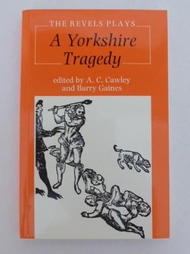 A Yorkshire Tragedy (9780719016233) by Cawley, A. C.; Gaines, Barry