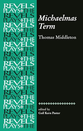 Imagen de archivo de Michaelmas Term: Thomas Middleton (The Revels Plays) a la venta por SecondSale