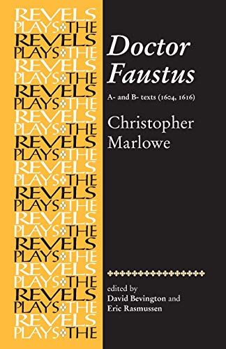 Doctor Faustus: A- And B- Texts (9780719016431) by Bevington, David; Rasmussen, Eric