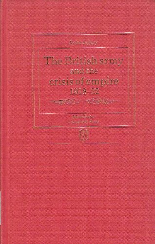 9780719017179: The British Army and the Crisis of Empire, 1918-22 (Studies in Military History)