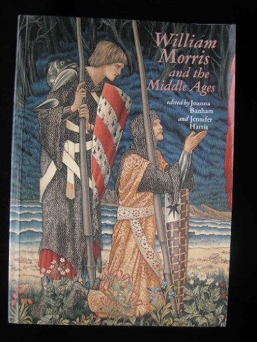 Beispielbild fr William Morris and the Middle Ages: A Collection of Essays, Together with a Catalogue of Works Exhibited at the Whitworth Art Gallery, 28 September-8 zum Verkauf von Books From California