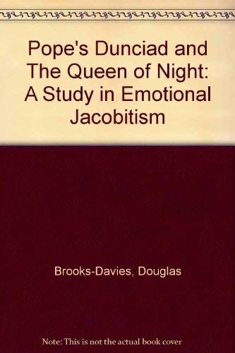 Imagen de archivo de Pope's Dunciad and the Queen of Night: A Study in Emotional Jacobitism a la venta por harvardyard