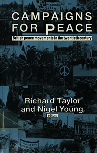 Stock image for Campaigns for Peace : British Peace Movements in the Twentieth Century for sale by Better World Books
