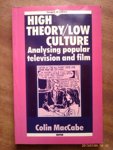 Stock image for High Theory / Low Culture: Analysing Popular Television & Film for sale by THE CROSS Art + Books