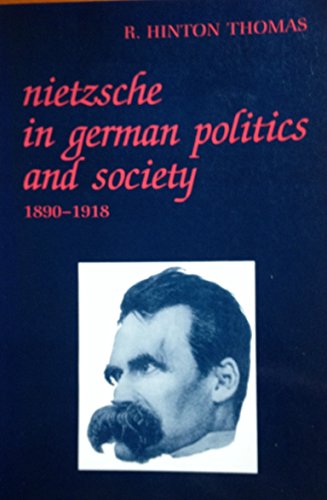 Stock image for Nietzsche in German Politics and Society, 1890-1918 for sale by Dan's Books