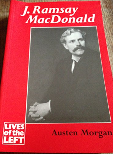 Stock image for J. Ramsay MacDonald (Lives of the Left) for sale by Anybook.com