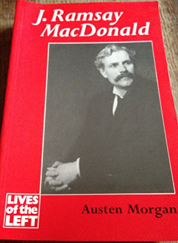 9780719021695: J.Ramsay Macdonald (Lives of the Left)