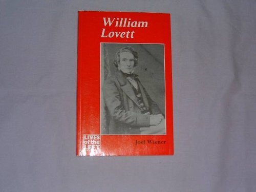 Stock image for William Lovett (Lives of the Left) for sale by WorldofBooks