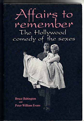 9780719022913: Affairs to Remember: Hollywood Comedy of the Sexes