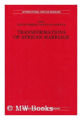 Stock image for Transformations of African Marriage [The International African Seminars series] for sale by G. & J. CHESTERS