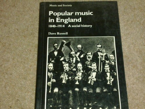 9780719023613: Popular Music in England, 1840-1914: A Social History (Music & Society)