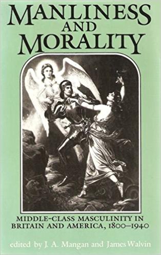 Immagine dell'editore per Manliness and Morality: Middle-Class Masculinity in Britain and America, 1800-1940 venduto da Anybook.com