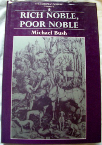 9780719023811: Rich Noble, Poor Noble (v. 2) (The European nobility)