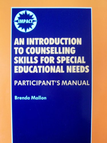 Stock image for An Introduction to Counselling Skills for Special Educational Needs: Participant's Manual (Impact S.) for sale by WorldofBooks