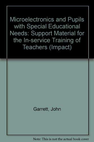 Microelectronics and pupils with special educational needs: Support material for the in-service training of teachers : support material for use with content-free software (9780719024900) by Bob Dyke