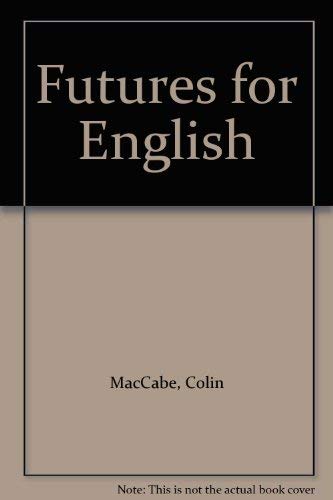 Futures for English (9780719025464) by MacCabe, Colin