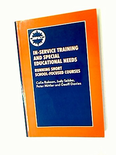9780719025471: In-service Training and Special Educational Needs: Running Short School-focused Courses (Impact S.)