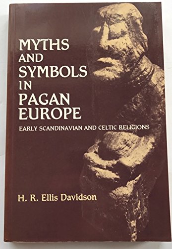 9780719025792: Myths and Symbols in Pagan Europe: Early Scandinavian and Celtic Religions