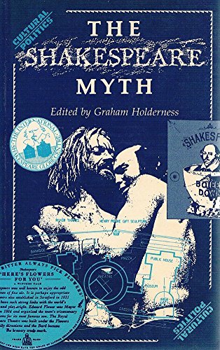 Beispielbild fr The Shakespeare Myth (Cultural Politics) zum Verkauf von WorldofBooks