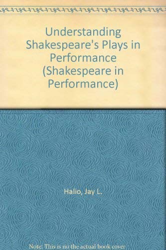 Beispielbild fr Understanding Shakespeare's Plays in Performance (Shakespeare in Performance) zum Verkauf von HALCYON BOOKS