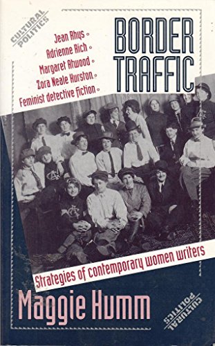 Imagen de archivo de Border Traffic: Strategies of Contemporary Women Writers (Cultural Politics) a la venta por WorldofBooks