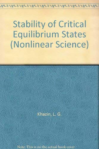 Stability of Critical Equilibrium States (NONLINEAR SCIENCE) (9780719027055) by Khazin, L. G.; Shnol, E. E.