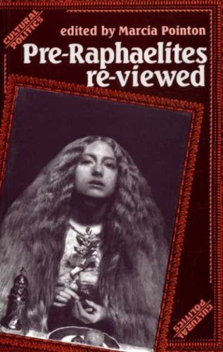 9780719028212: Pre-Raphaelites Re-Viewed (Cultural Politics)