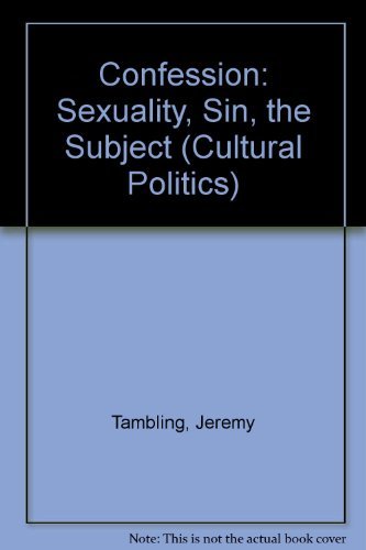 9780719028847: Confession: Sin, Sexuality and the Subject (Cultural Politics)