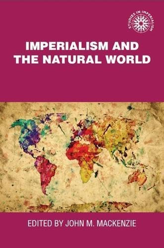 9780719029004: Imperialism and the Natural World