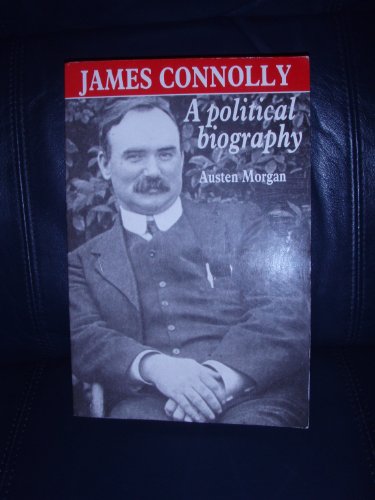 Stock image for James Connolly: A Political Biography for sale by The Battery Books & Music
