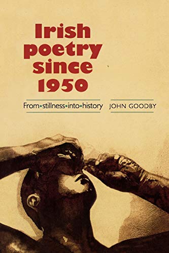 Beispielbild fr Irish poetry since 1950: From stillness into history zum Verkauf von WorldofBooks