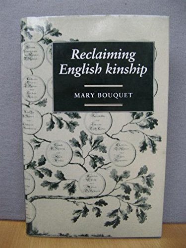 Stock image for Reclaiming English Kinship: Portuguese Refractions of British Kinship Theory for sale by -OnTimeBooks-