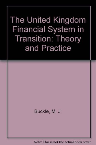 9780719030284: The United Kingdom Financial System in Transition: Theory and Practice