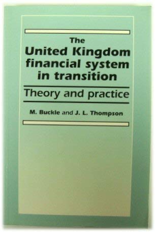 Beispielbild fr The United Kingdom Financial System in Transition: Theory and Practice zum Verkauf von WorldofBooks