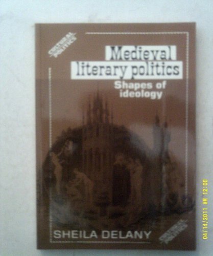 Imagen de archivo de Medieval Literary Politics, Shapes of Ideology a la venta por Samuel S Lin