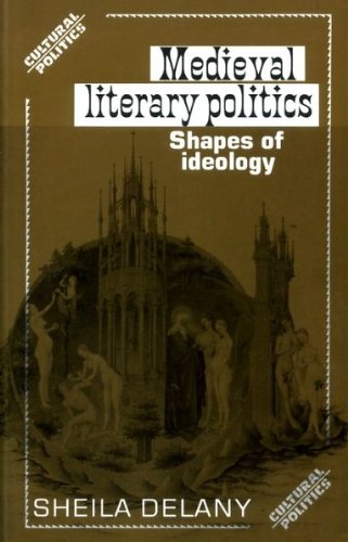 Stock image for Medieval Literary Politics, Shapes of Ideology for sale by Samuel S Lin