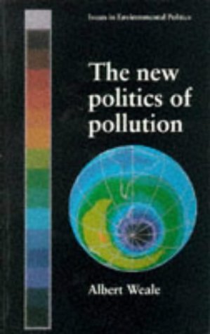 Stock image for The New Politics of Pollution (Issues in Environmental Politics) for sale by WorldofBooks