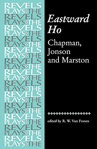 9780719030925: Eastward Ho: Chapman, Jonson and Marston