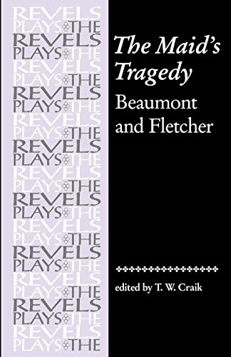 Imagen de archivo de The Maid's Tragedy : Beaumont and Fletcher a la venta por Better World Books Ltd