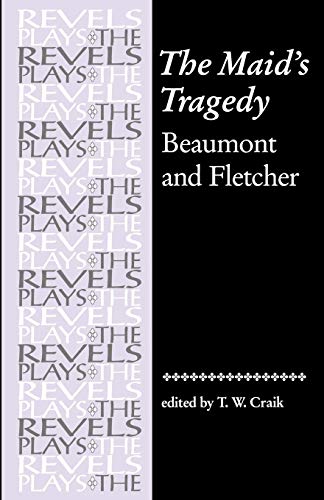 9780719030987: The Maid's Tragedy: Beaumont and Fletcher (The Revels Plays)