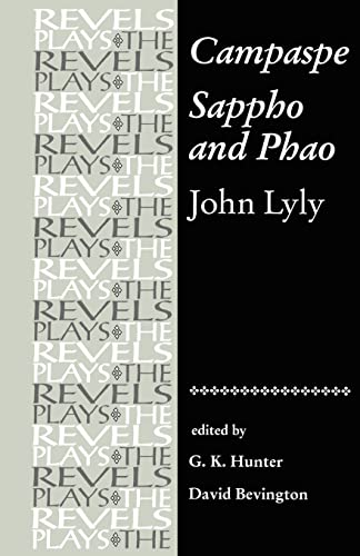 Beispielbild fr Campaspe/Sappho and Phao: John Lyly (The Revels Plays) zum Verkauf von WorldofBooks