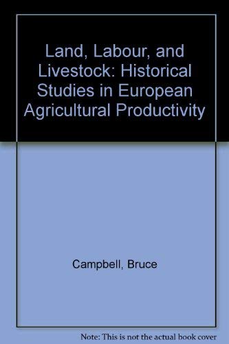 Beispielbild fr Land Labour and Livesotck Historical Studies in European Agricultural Productivity zum Verkauf von Chequamegon Books