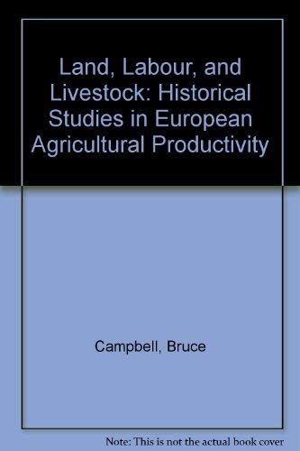 Imagen de archivo de Land Labour and Livesotck Historical Studies in European Agricultural Productivity a la venta por Chequamegon Books