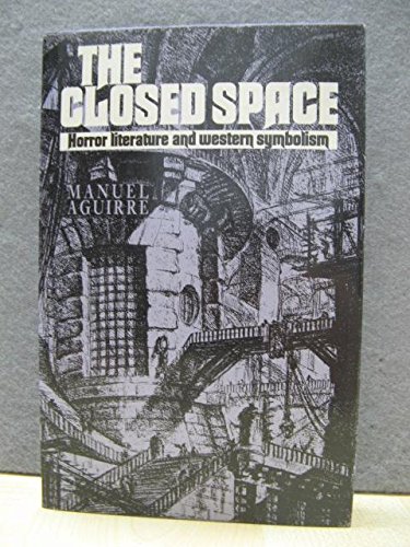 9780719032073: The Closed Space: Horror Literature and Western Symbolism