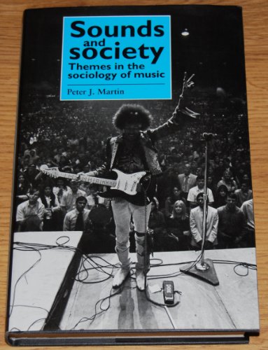 Stock image for Sounds and Society : Themes in the Sociology of Music for sale by Better World Books Ltd