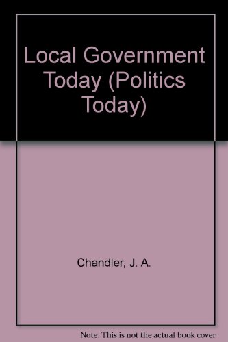 9780719032950: Local Government Today (Politics Today)