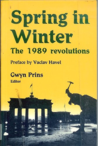 Beispielbild fr Spring in Winter: The 1989 Revolutions zum Verkauf von WorldofBooks