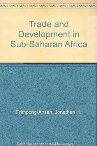 Imagen de archivo de Trade and Development in Sub-Saharan Africa a la venta por Midtown Scholar Bookstore