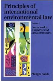 Imagen de archivo de Principles of international environmental law. Vol. I: Frameworks, standards and implementation. a la venta por Kloof Booksellers & Scientia Verlag
